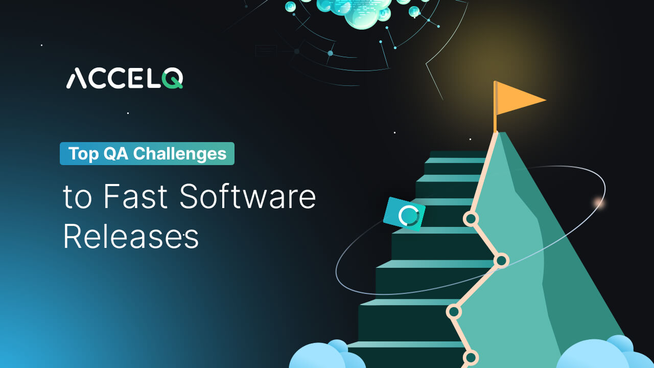 Top QA Challenges to Fast Software Releases