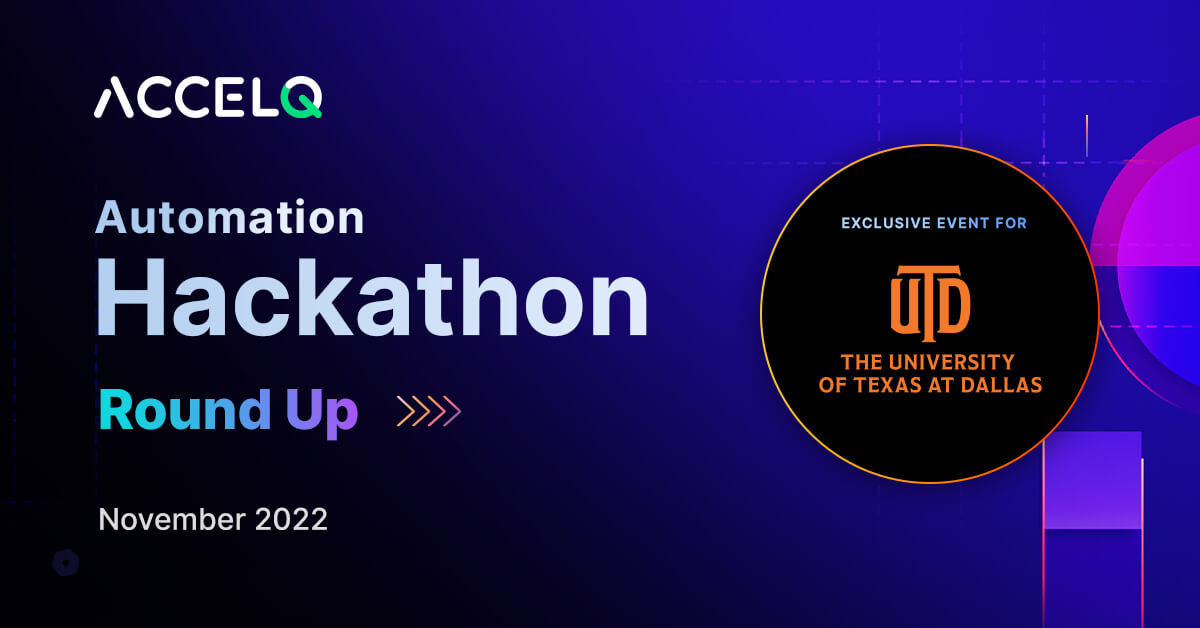 ACCELQ UTD Hackathon NOV 2022 Roundup