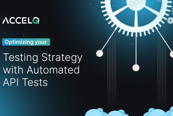 Optimizing testing strategy with automated tests-ACCELQ