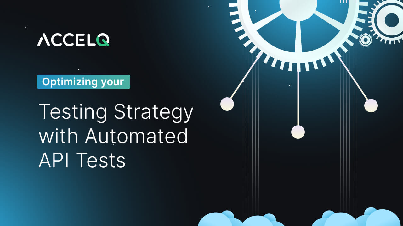Optimizing testing strategy with automated tests-ACCELQ