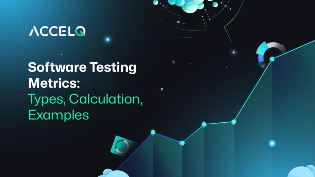 Software testing metrics types, calculations and examples