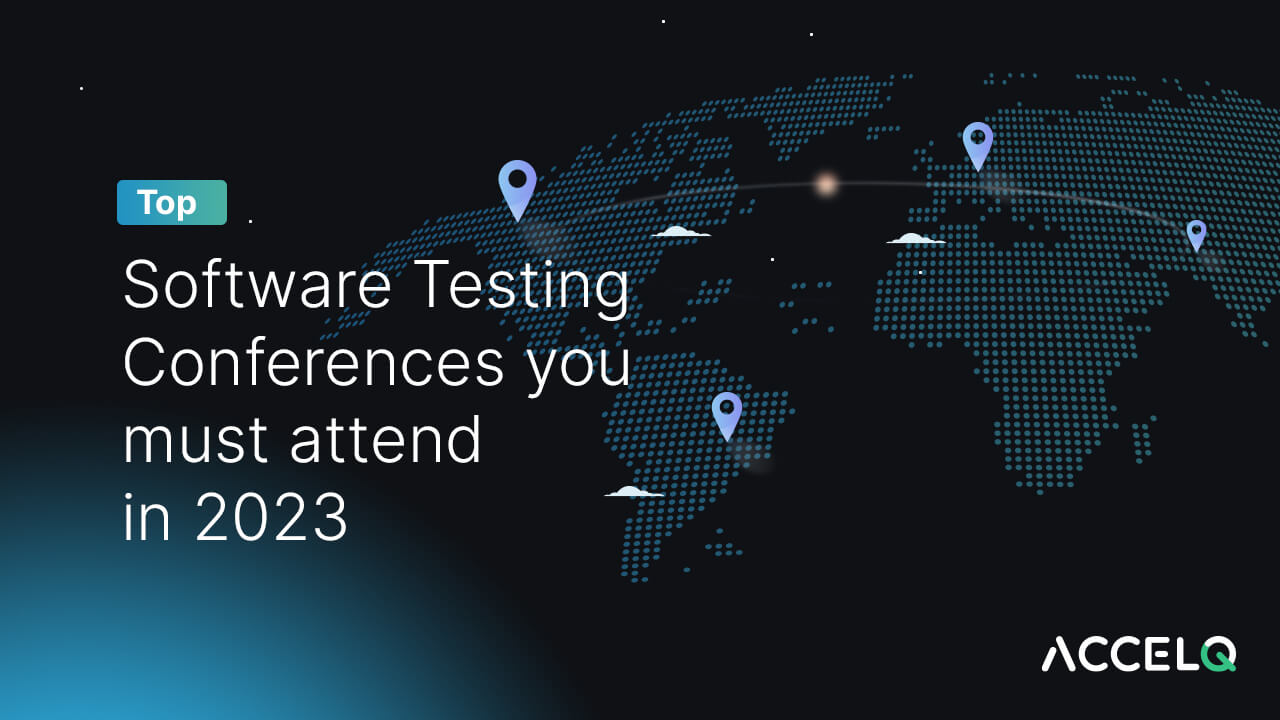 Top software testing conferences in 2023-ACCELQ