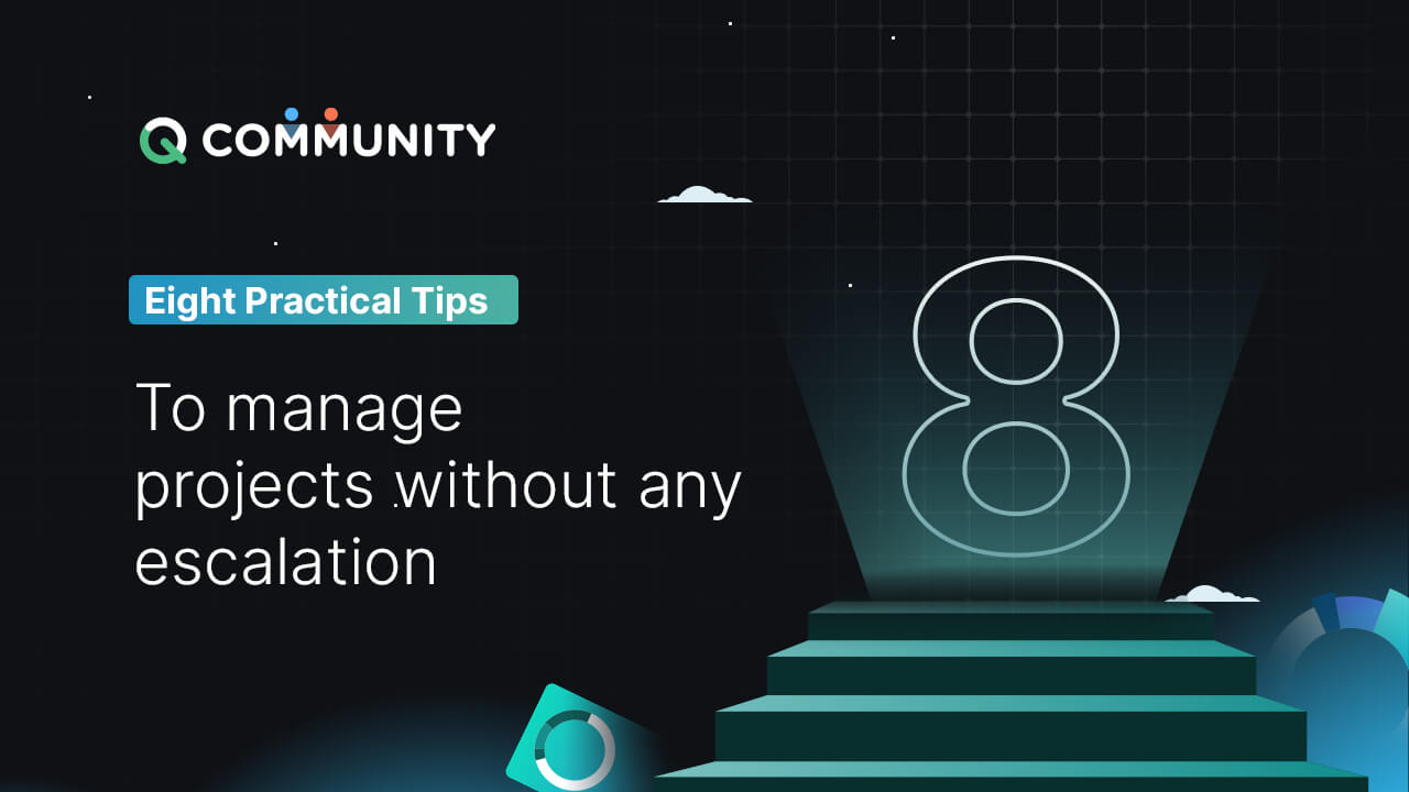 Eight practical tips to manage projects without any escalation