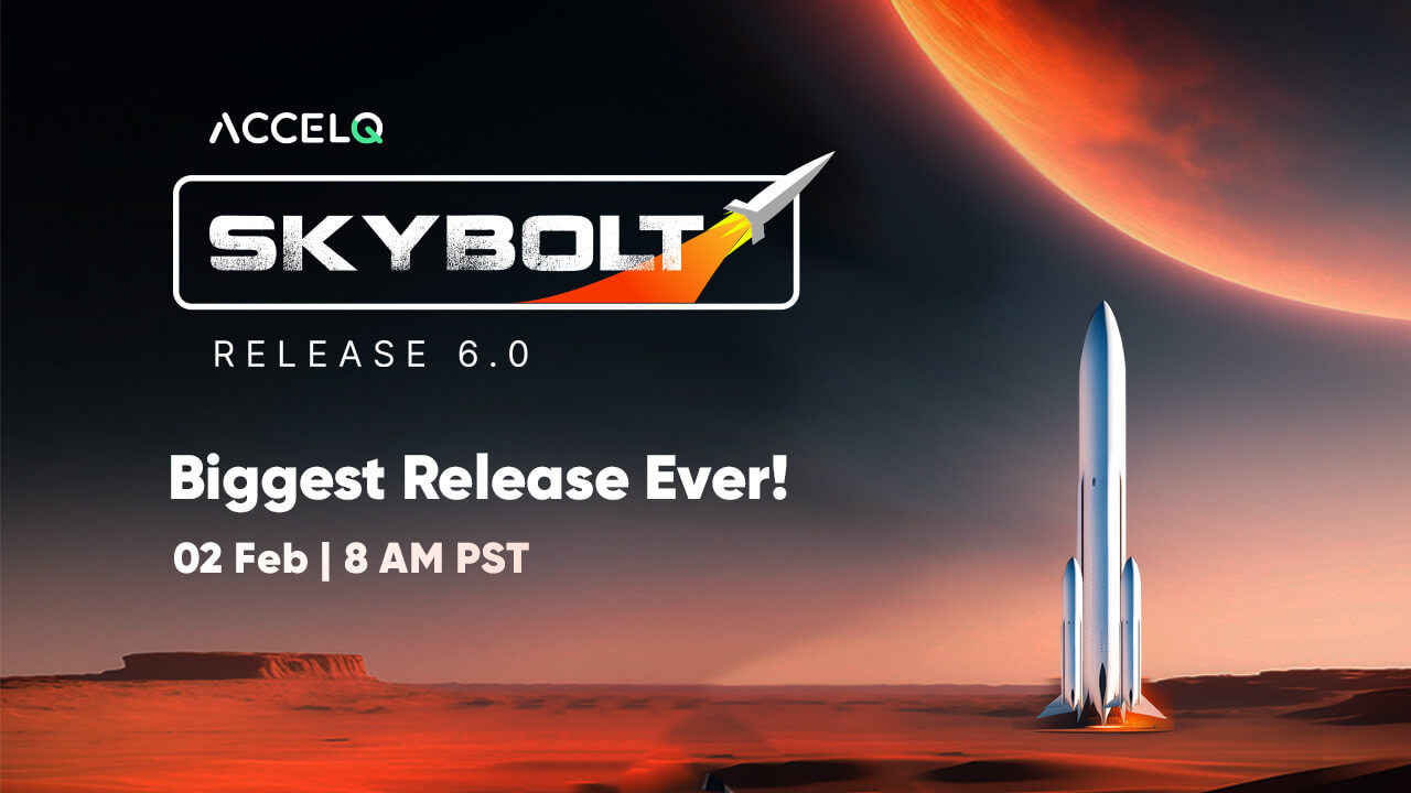 ACCELQ SKYBOLT : Release 6.0 Registration
