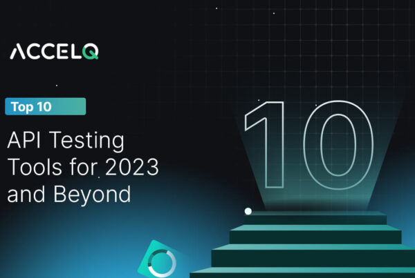 Best Api testing tools for 2023-ACCELQ