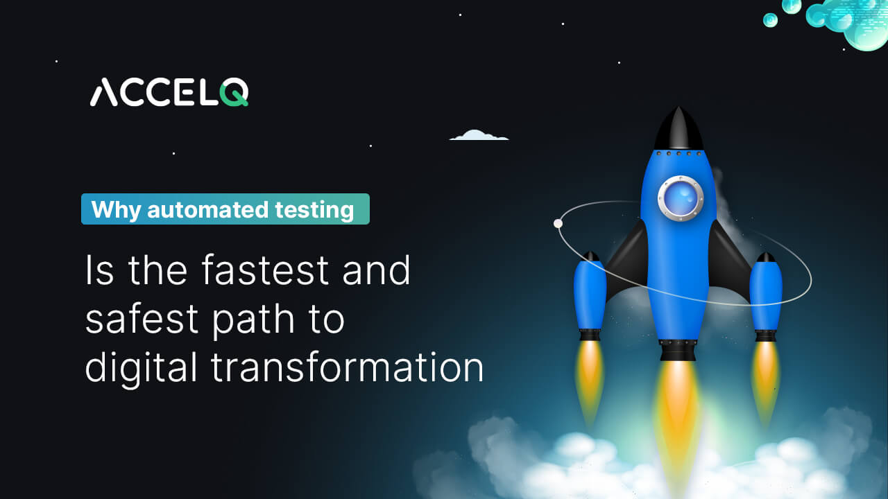 How Automated Testing Accelerates the Path to Digital Transformation