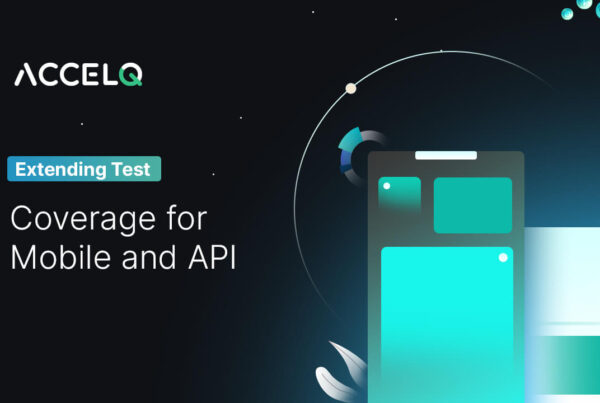 Extending test coverage for mobile and api-ACCELQ