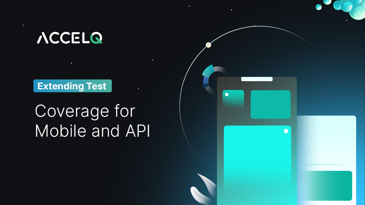 Extending Test Coverage for Mobile and API