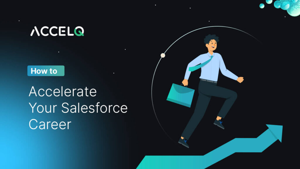 How to accelerate salesforce as carrer-ACCELQ