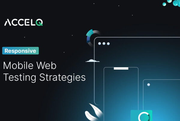 Responsive Mobile Web Testing Strategies-ACCELQ