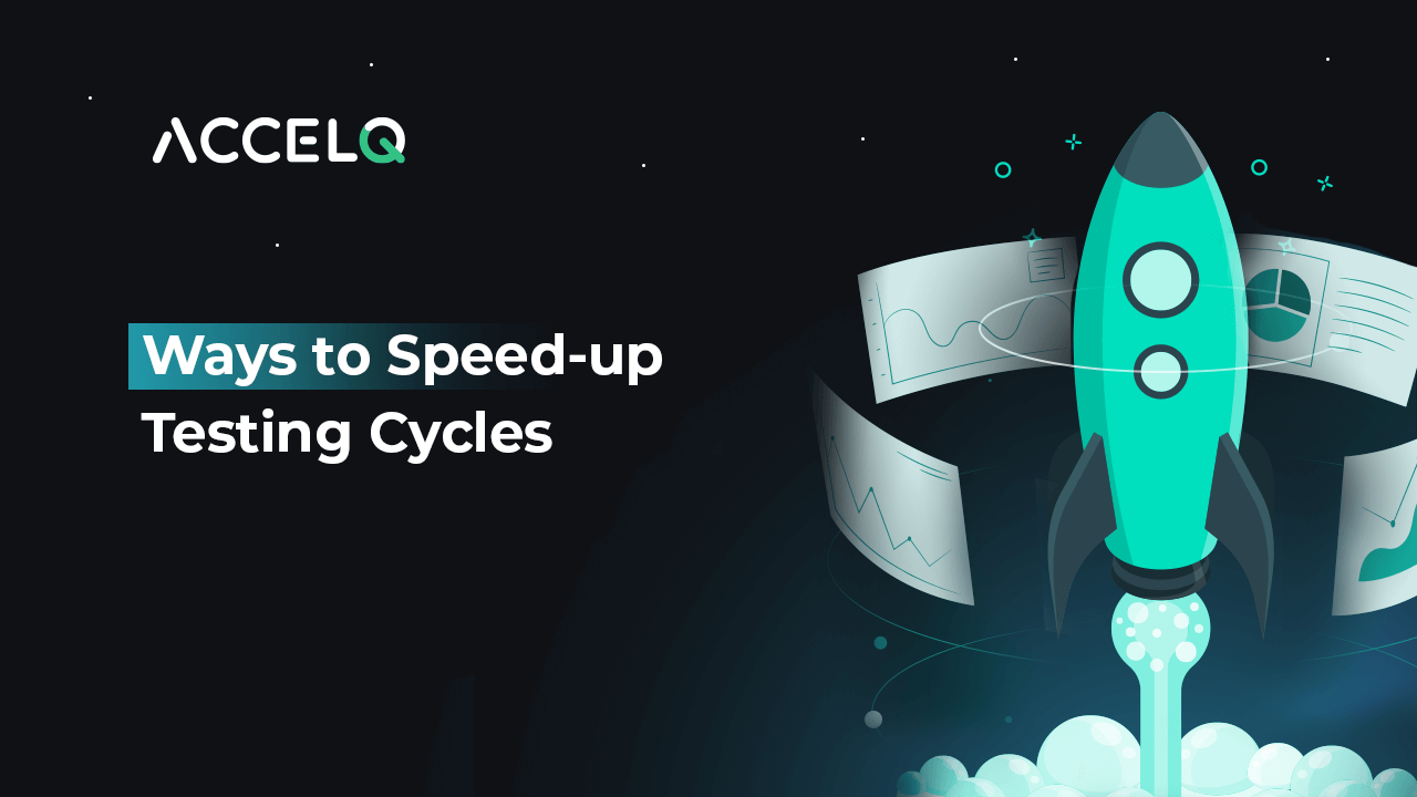 Ways to speed up testing cycles-ACCELQ