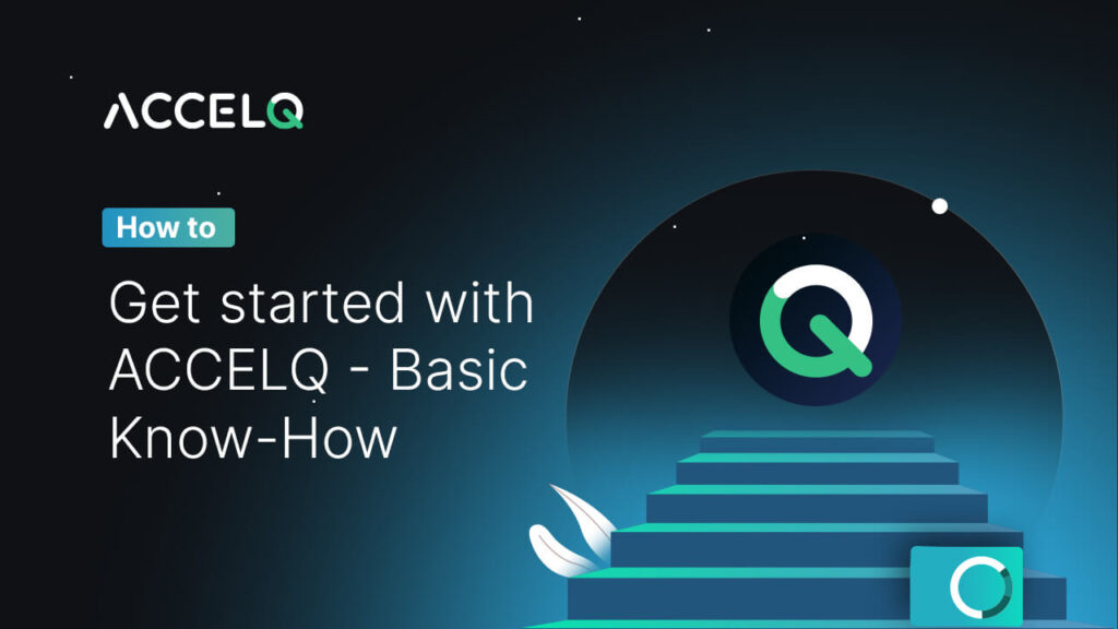 How to get started with ACCELQ