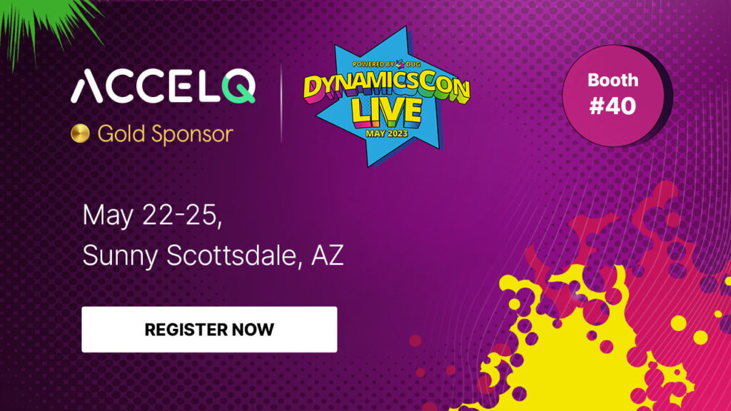 ACCELQ - Proud Gold Sponsors of DynamicsCon LIVE