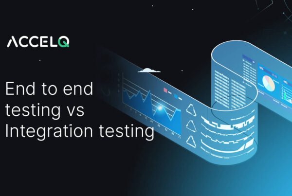 End to end testing vs integration testing-ACCELQ