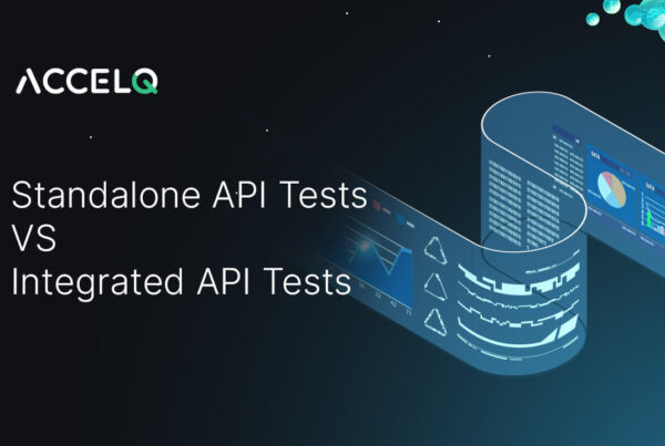 Standlone api vs integrated api tests-ACCELQ