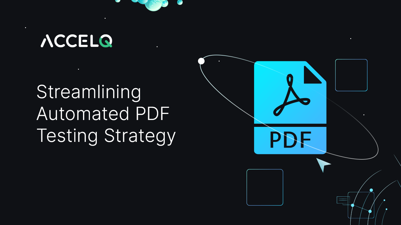 Streamlining automated pdf testing-ACCELQ