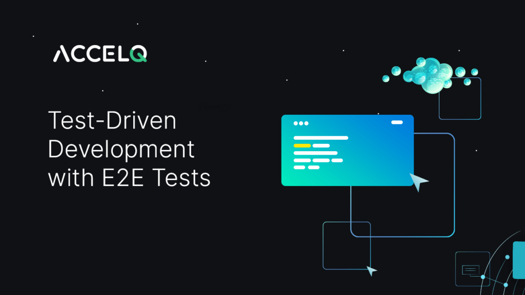 Test driven development with e2e tests-ACCELQ