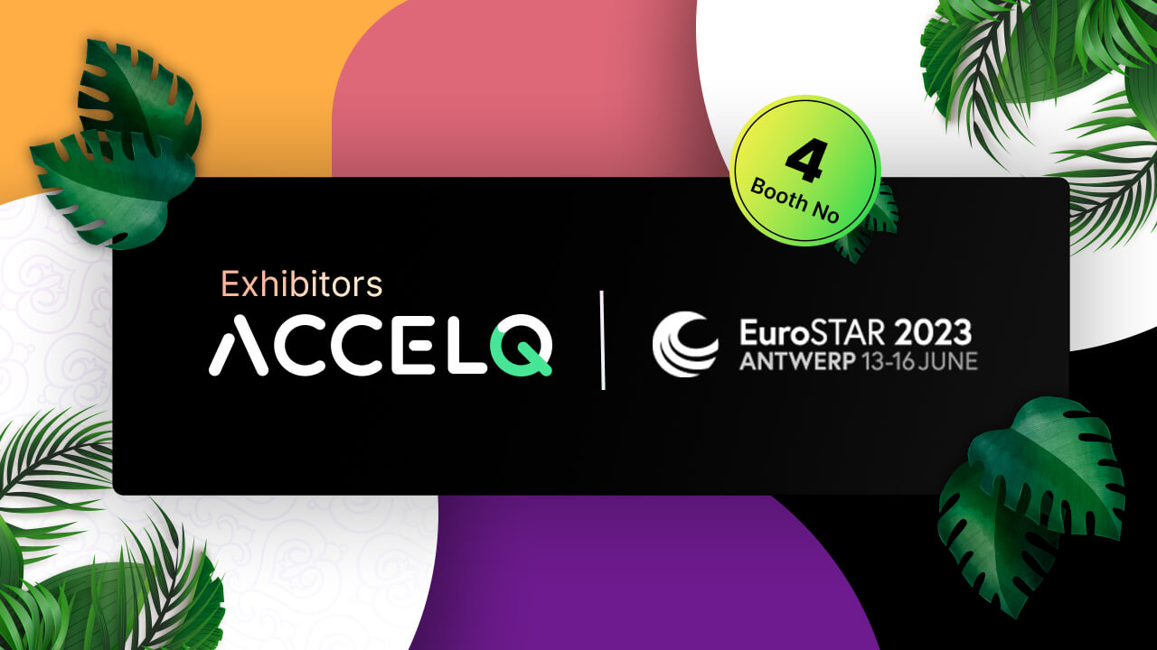 ACCELQ at EuroSTAR Conference 2023