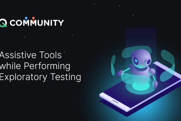 Assistive tools while performing exploratory testing-ACCELQ