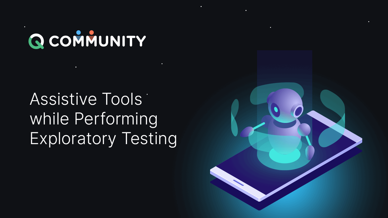 Assistive tools for performing  Exploratory Testing