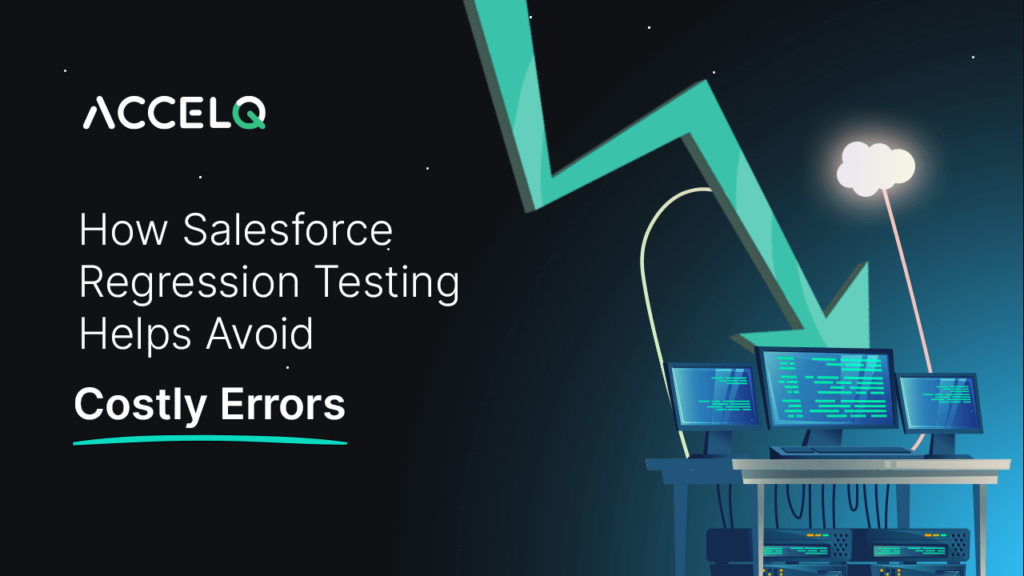 How salesforce regression testing helps avoid errors-ACCELQ