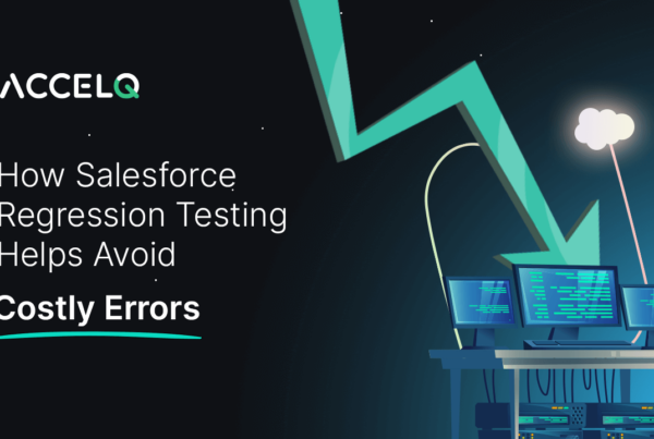 How salesforce regression testing helps avoid errors-ACCELQ