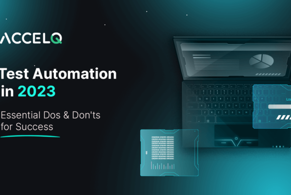 Test Automation in 2023 Do's and Dont's-ACCELQ