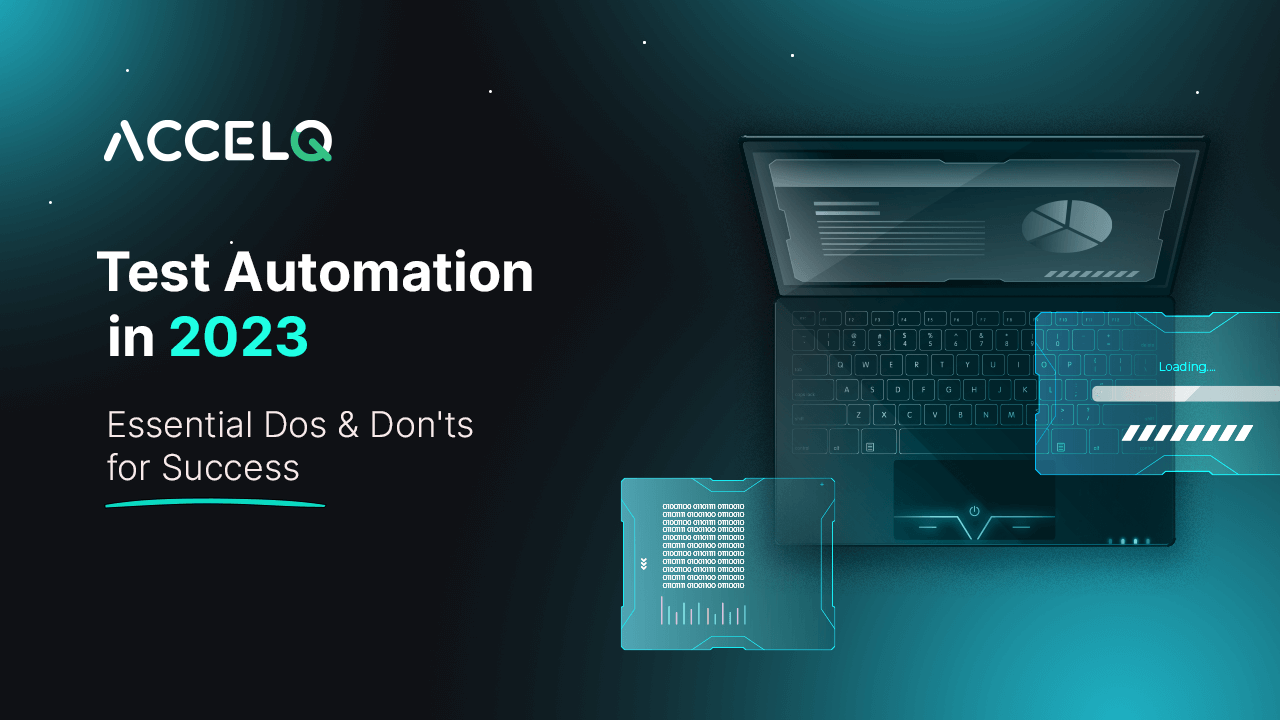 Test Automation in 2023: Essential Dos and Don’ts for Success