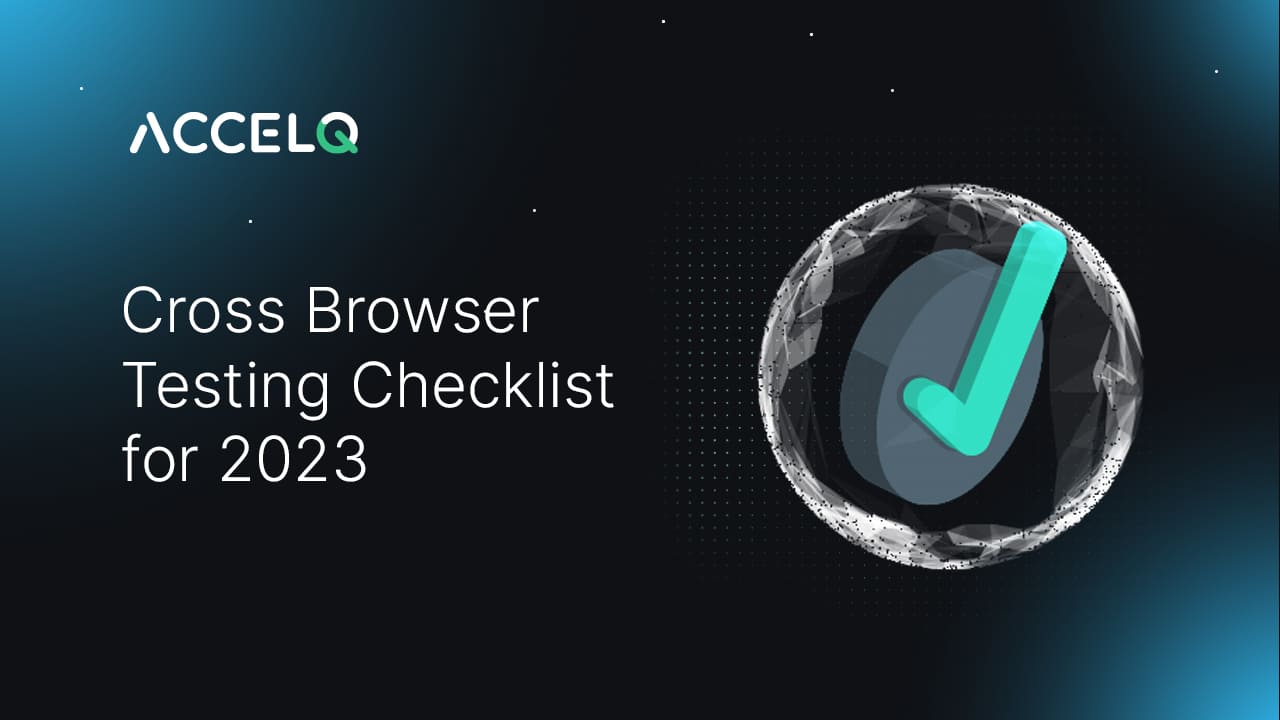 Cross Browser Testing Checklist for 2023