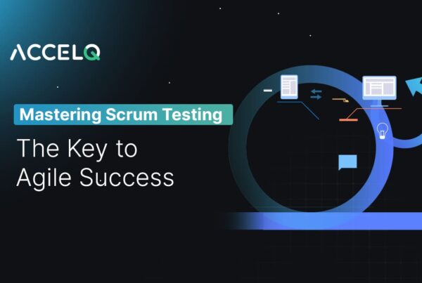 Mastering Scrum Testing-ACCELQ