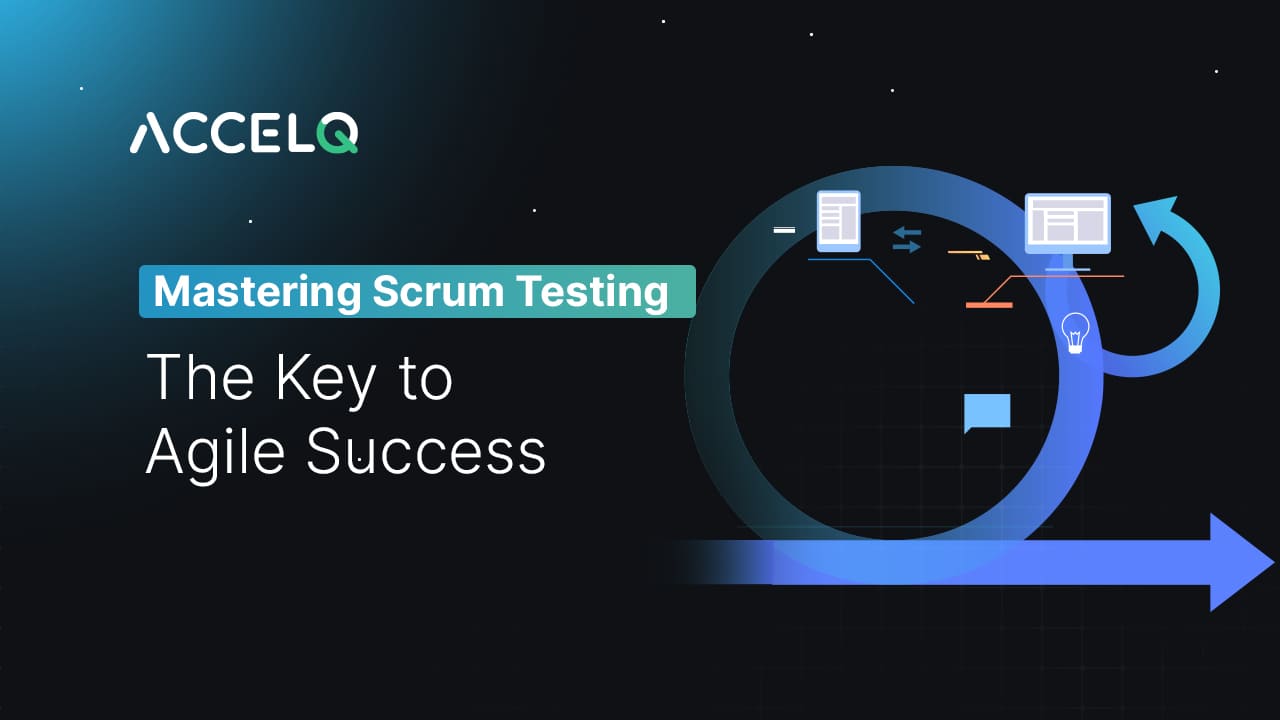 Mastering Scrum Testing-ACCELQ