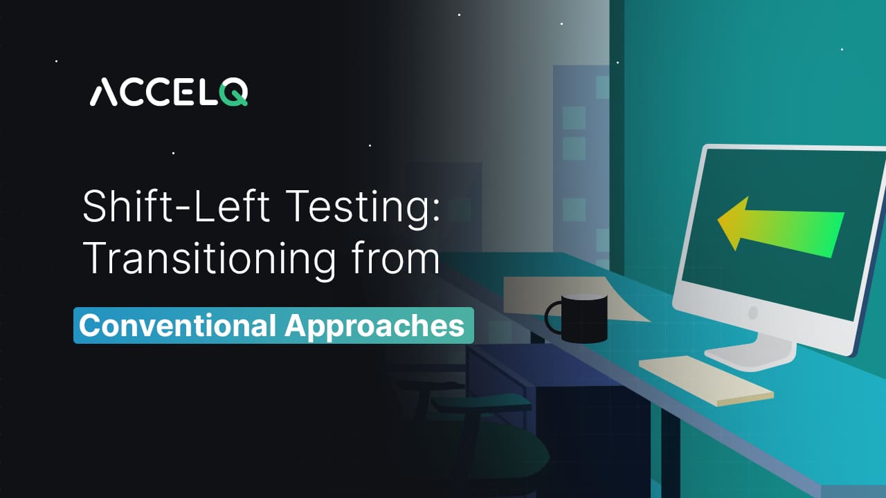 Shift-Left Testing: Transitioning from Conventional Approaches