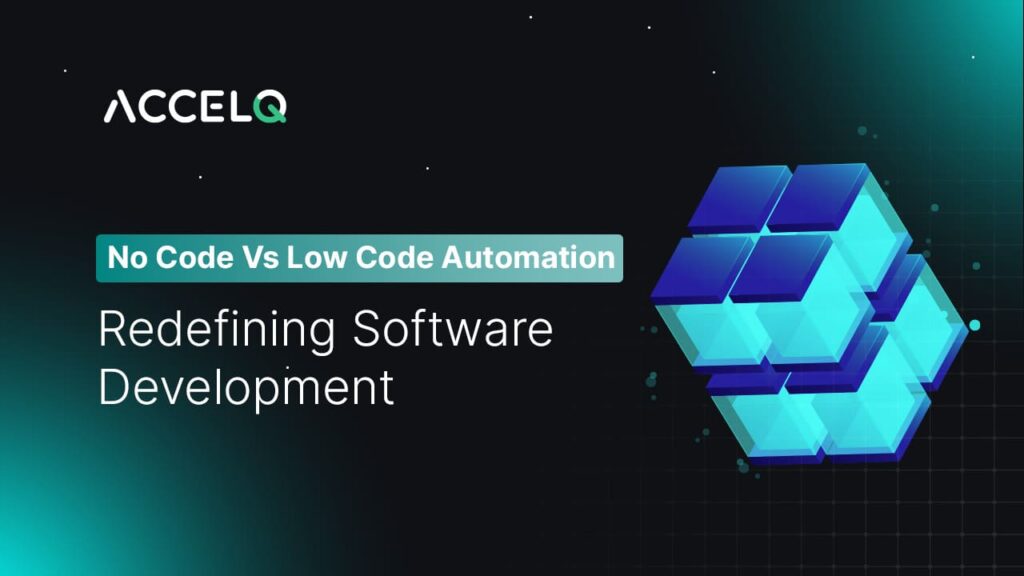 No code vs low code automation-ACCELQ