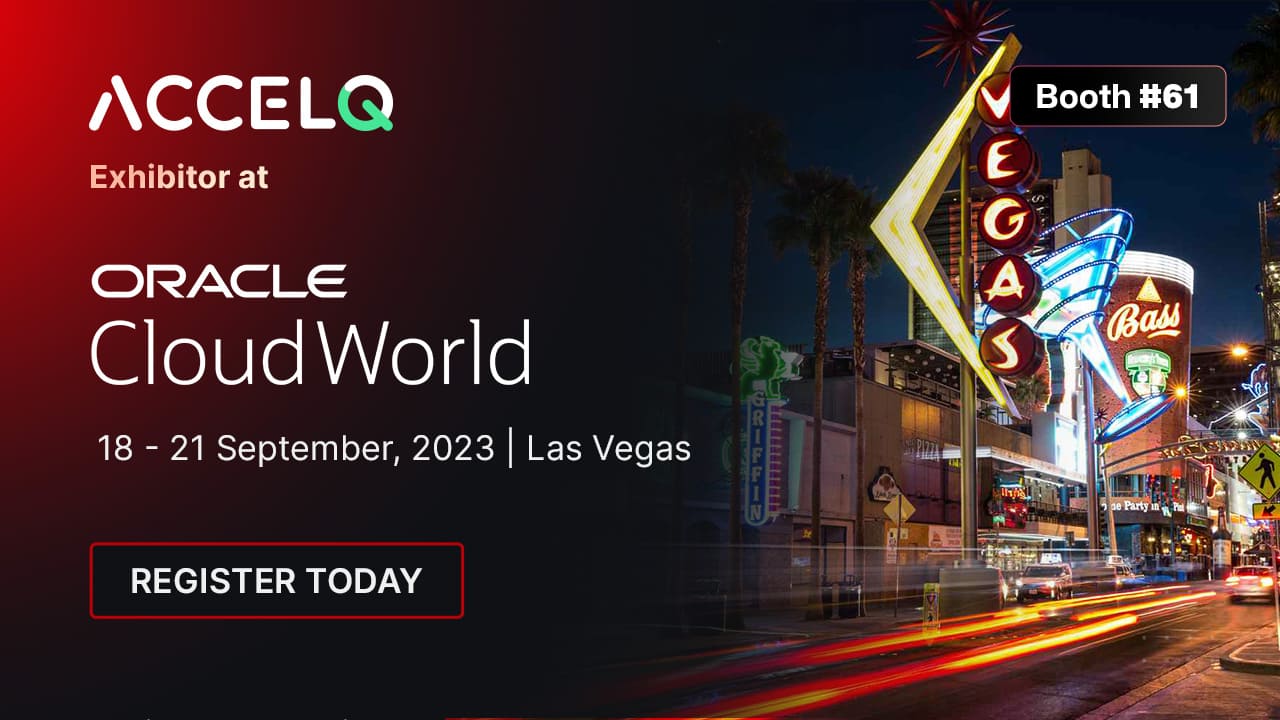Join ACCELQ at Oracle Cloud World 2023