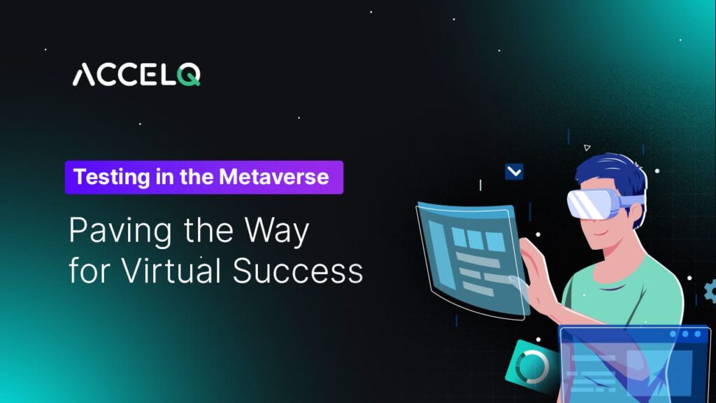 Testing in the Metaverse-ACCELQ