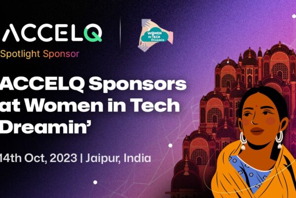 ACCELQ Sponsors at Women in Tech Dreamin 2023