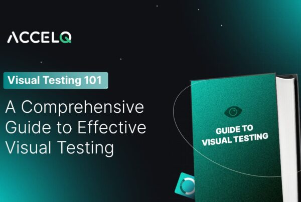 A comprehensive guide to effective visual testing