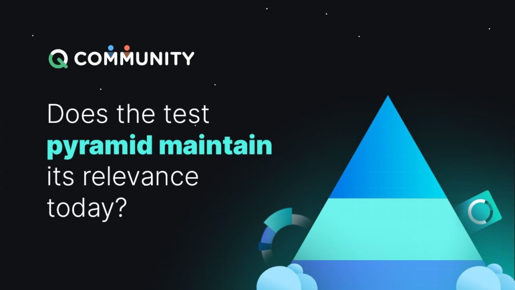 Does Test Pyramid maintain its relevance today