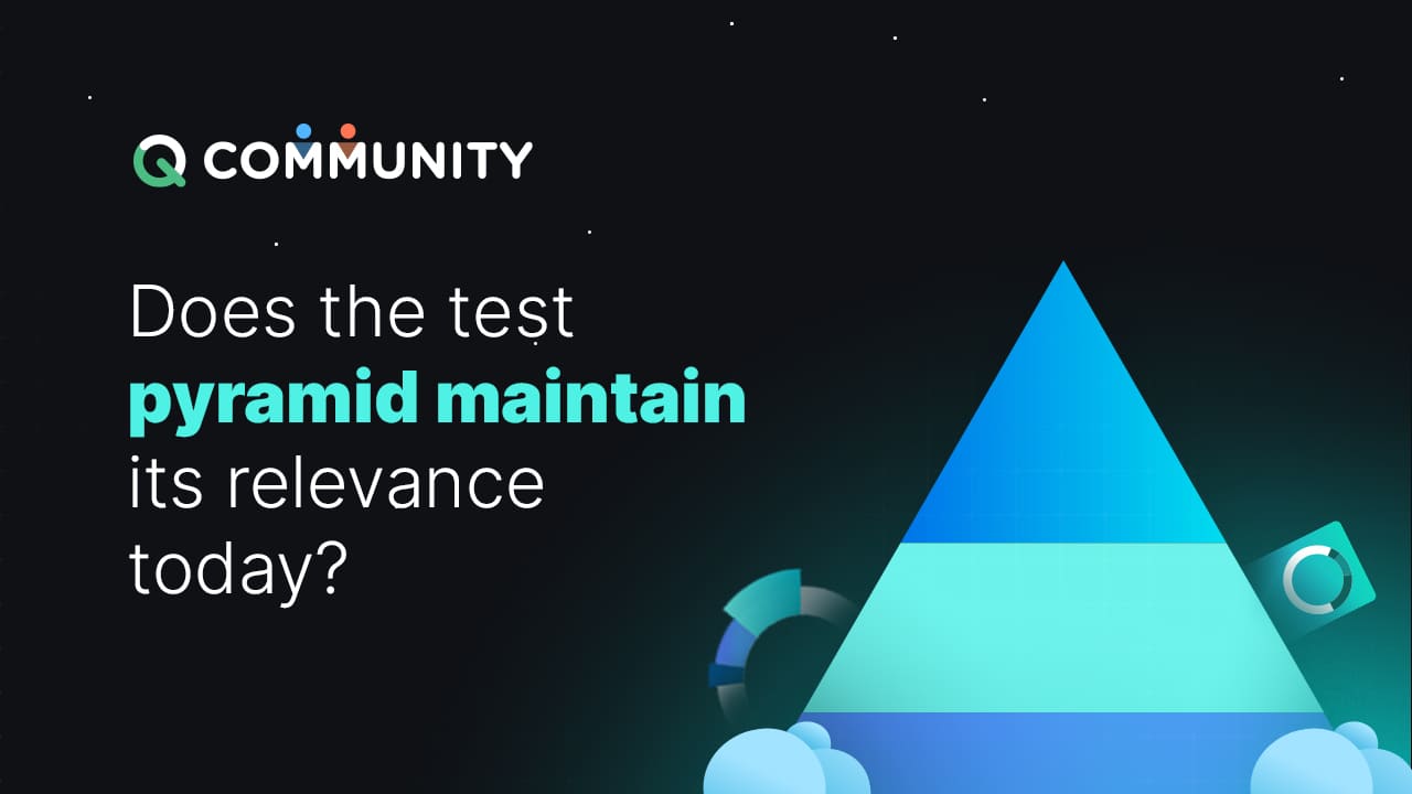 Does The Test Pyramid Maintain Its Relevance Today?