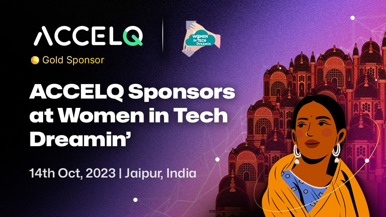 ACCELQ is geared up to blaze the trail at Women in Tech Dreamin’