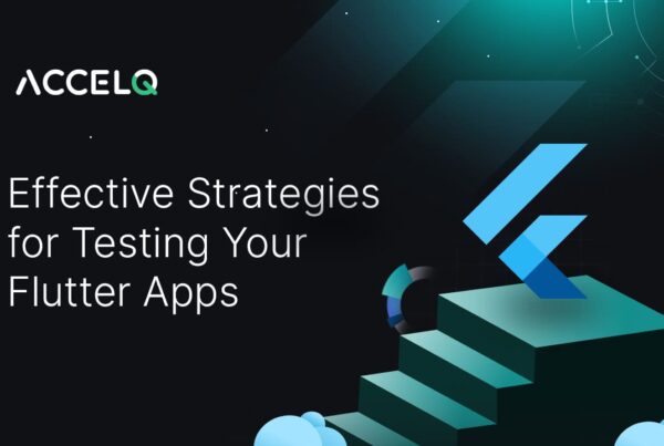 Effective strategies for testing flutter apps