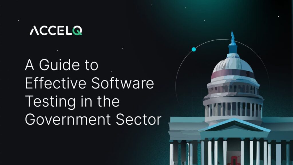 A guide to effective software testing in government sector