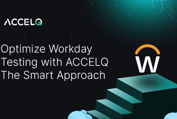 Optimize worday testing with ACCELQ