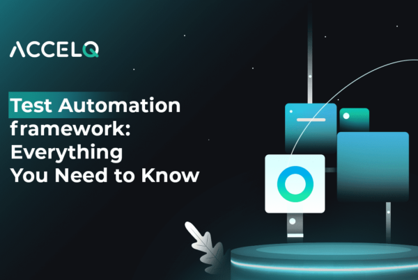 Test Automation Framework everything you need know