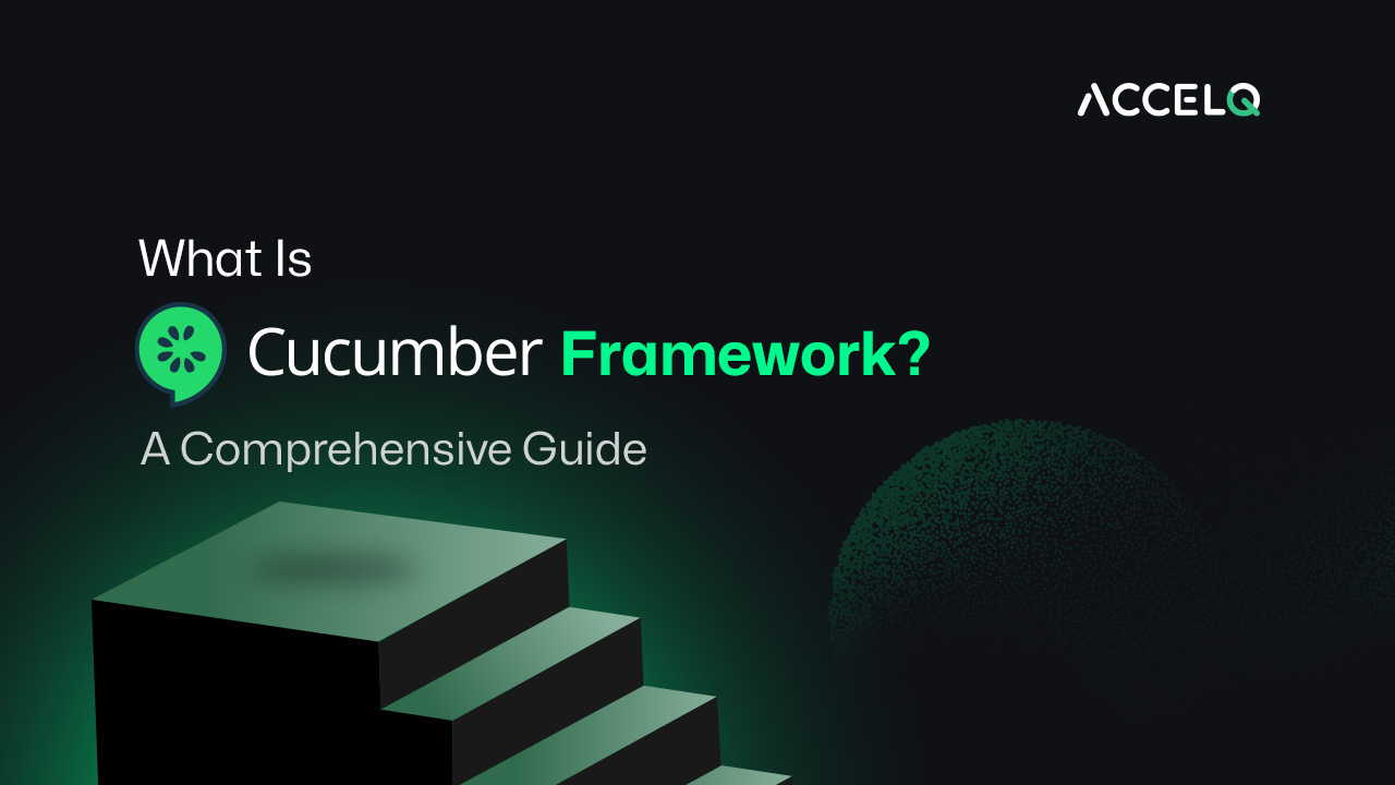 What Is Cucumber Framework? A Comprehensive Guide