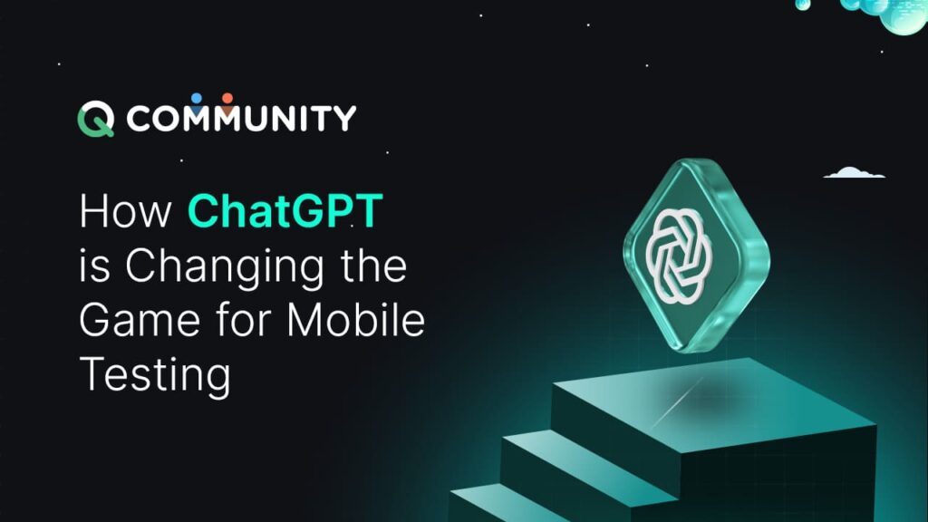 ChatGpt for Mobile Testing