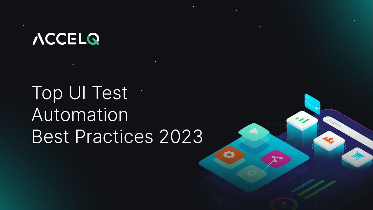 Top 7 UI Test Automation Best Practices