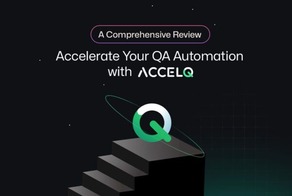 Accelerate QA Automation with ACCELQ