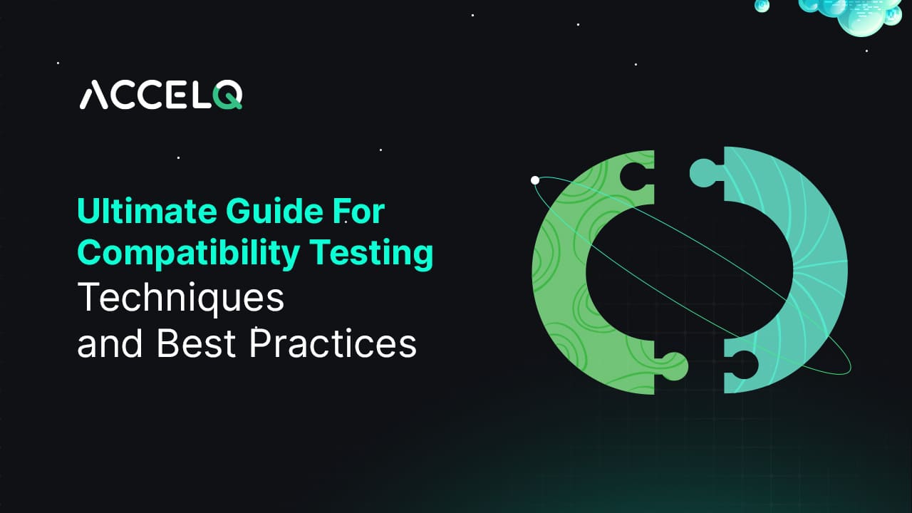 Guide For Compatibility Testing: Techniques and Best Practices