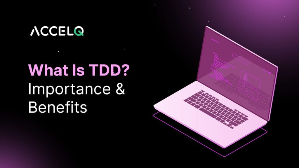 TDD Importance and Benefits